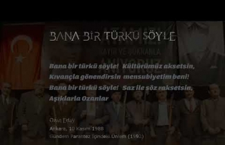 BANA BİR TÜRKÜ SÖYLE